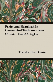 Purim And Hanukkah In Custom And Tradition - Feast Of Lots - Feast Of Lights