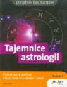 Tajemnice astrologii Poznaj język gwiazd, czytaj znaki na niebie i ziemi Kosarin Jenni