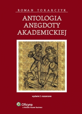 Antologia anegdoty akademickiej - Tokarczyk Roman