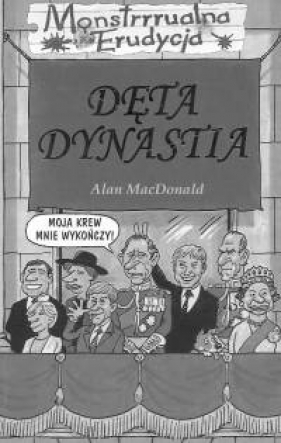 Monstrrrualna erudycja Dęta dynastia - MacDonald Alan