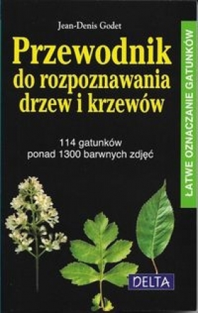 Przewodnik do rozpoznawania drzew i krzewów - Jean-Denis Godet