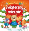 Świąteczny wieczór. Święta w lesie Opracowanie zbiorowe
