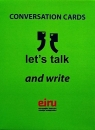 Karty Konwersacyjne. Let's talk and write Opracowanie zbiorowe