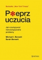Pieprz uczucia Jak rozwiązywać nierozwiązywalne problemy - Michael Bennett, Sarah Bennett