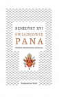 Świadkowie Pana - Benedykt XVI