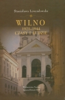 Wilno 1921-1944 czasy i ludzie