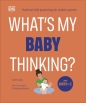 What's My Baby Thinking? - Tanith Carey