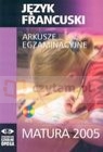 Język francuski Arkusze Matura 2005+CD