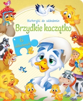 Historyjki do układania. Brzydkie kaczątko - Opracowanie zbiorowe