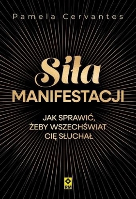Siła manifestacji - Pamela Cervantes