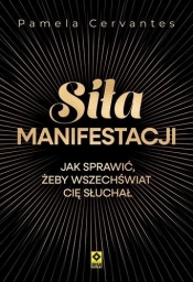 Siła manifestacji - Pamela Cervantes