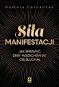 Siła manifestacji - Pamela Cervantes