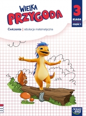 Wielka Przygoda 3. Matematyka. Zeszyt ćwiczeń dla 3. klasy szkoły podstawowej. Część 1 - Krystyna Sawicka, Ewa Swoboda