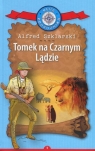 Tomek na Czarnym Lądzie. Kolekcja: Klub Podróżnika. Tom 4 Alfred Szklarski