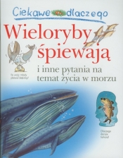 Ciekawe dlaczego Wieloryby śpiewają