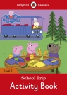 Peppa Pig: School Trip Activity Book Ladybird Readers Level 2
