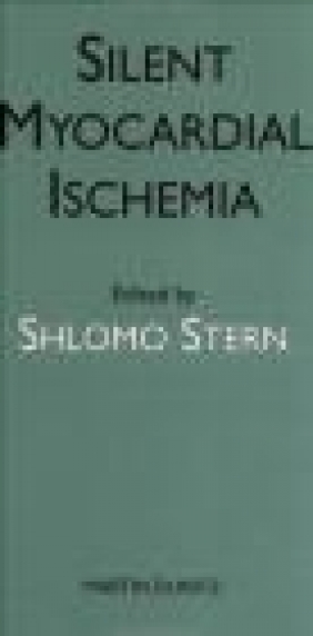 Silent Myocardial Ischemia Shlomo Stern, S Stern