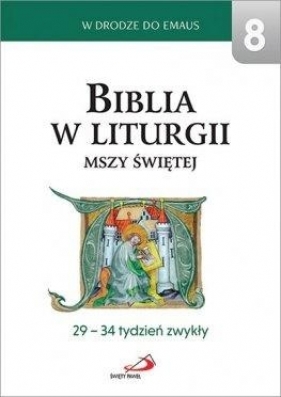 Biblia w liturgii Mszy Świętej. 29-34 tydz. zwykły - Opracowanie zbiorowe