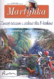 Martynka Zeszyt ćwiczeń i zabaw dla 8-latków