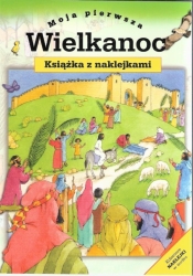 Moja Pierwsza Wielkanoc. Książka z naklejkami - Sally Ann Wright