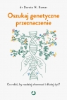 Oszukaj genetyczne przeznaczenie. Co robić, by rzadziej chorować i dłużej Komar Dorota N.