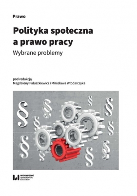 Polityka społeczna a prawo pracy