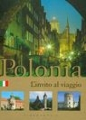 Polska Zaproszenie do podróży Polonia L'invito al viaggio - Agnieszka Bilińska