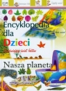 Nasza Planeta Encyklopedia dla dzieci