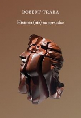 Historia (nie) na sprzedaż - Robert Traba