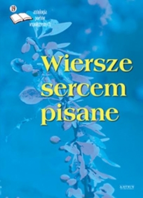 Wiersze sercem pisane 19 - Opracowanie zbiorowe