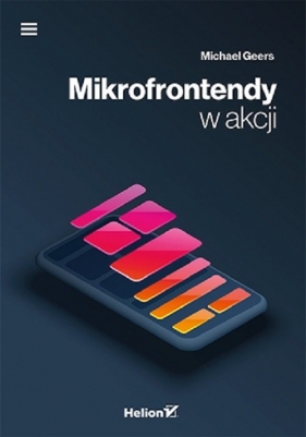 Mikrofrontendy w akcji - Michael Geers