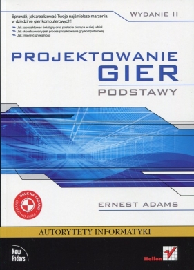 Projektowanie gier Podstawy (Uszkodzona okładka) - Ernest Adams