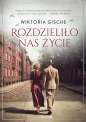 Rozdzieliło nas życie. Wielkie Litery - Wiktoria Gische