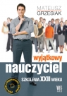 Wyjątkowy nauczyciel Szkolenia XXII wieku Mateusz Grzesiak