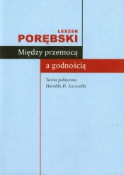 Między przemocą a godnością - Porębski Leszek