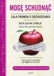 Mogę schudnąć Cała prawda o odchudzaniu