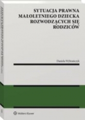 Sytuacja prawna małoletniego dziecka rozwodzących się rodziców