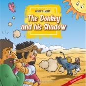 Aesop's Fables: The Donkey and his Shadow - Aesop