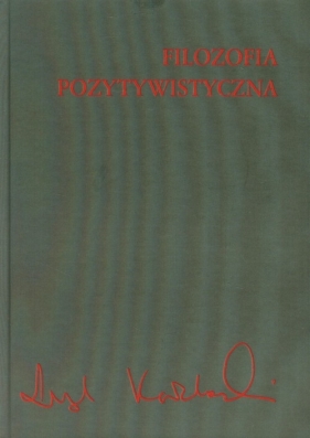Filozofia pozytywistyczna - Kołakowski Leszek