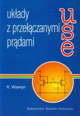 Układy z przełączanymi prądami - Wawryn Krzysztof