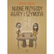 Nudne przygody Agaty i Szymona - Ernesto Gonzales