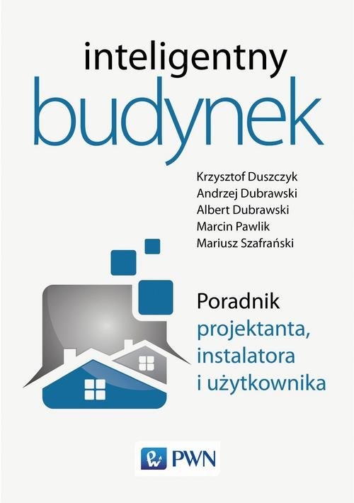 Inteligentny budynek Poradnik projektanta instalatora i użytkownika