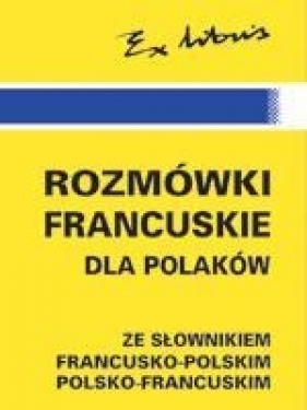 Rozmówki polsko-francuskie EXLIBRIS - Warząchowska Anna