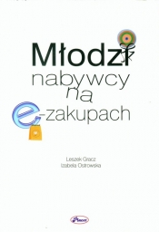 MŁODZI NABYWCY NA E-ZAKUPACH - Leszek Gracz, Izabela Ostrowska