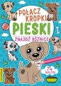Pieski. Połącz kropki, znajdź różnicę - Opracowanie zbiorowe