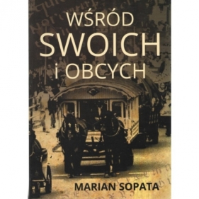 Wśród swoich i obcych. Ojczyzna wielu narodów - Marian Sopata