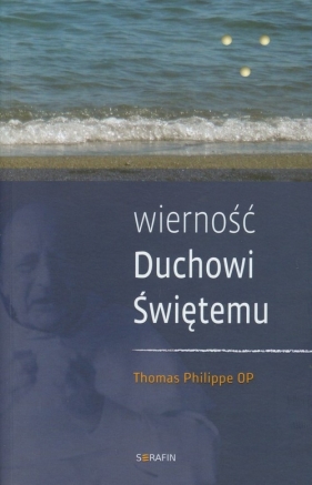 Wierność Duchowi Świętemu - Philippe Thomas