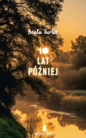 10 lat później - Beata Turlik