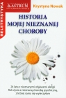 Historia mojej nieznanej choroby Nowak Krystyna