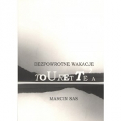 Bezpowrotne Wakacje Tourettea - SAS MARCIN